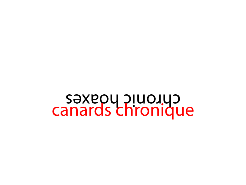 canards chronique.ca | chronic hoaxes